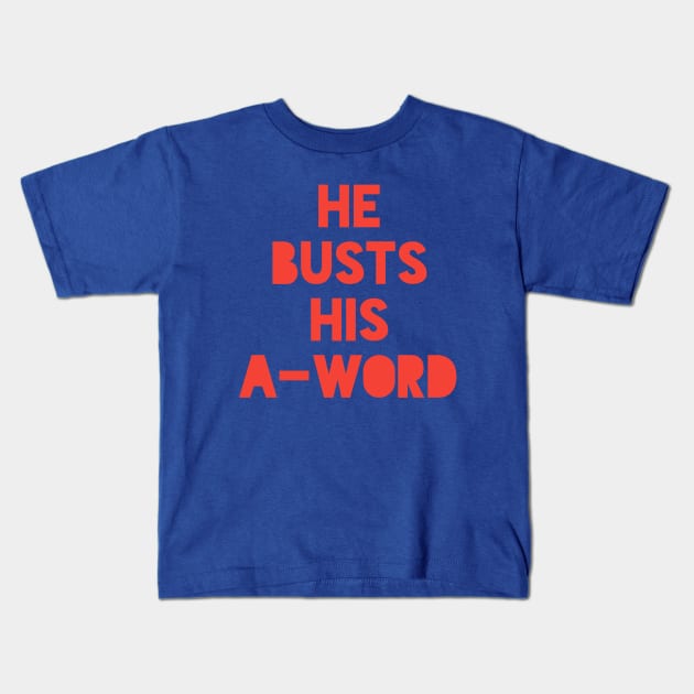 He Busts His A-Word Josh Allen Buffalo Football Kids T-Shirt by PodDesignShop